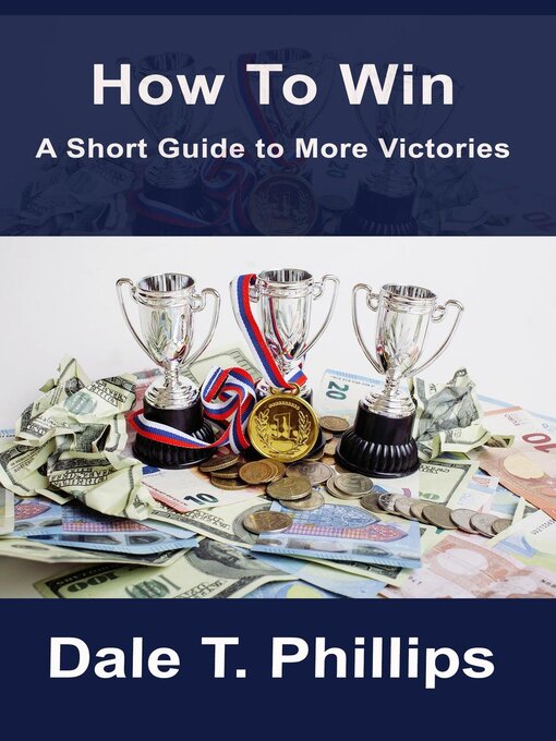 Title details for How to Win by Dale T. Phillips - Available